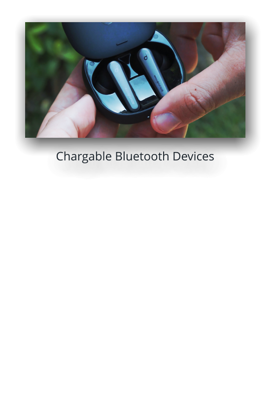 Chargable Bluetooth Devices