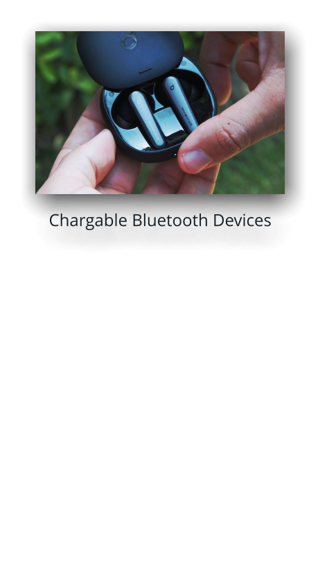 Chargable Bluetooth Devices